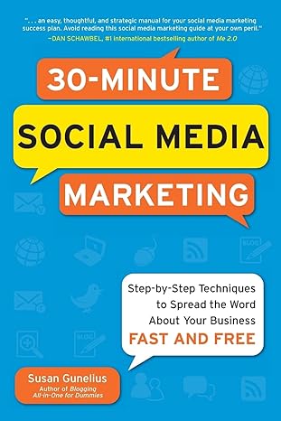 30 minute social media marketing step by step techniques to spread the word about your business 1st edition