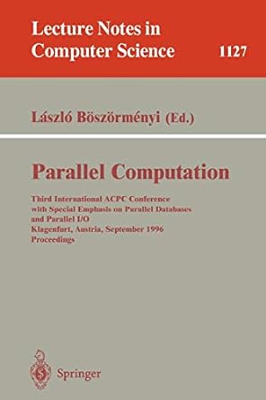 parallel computation third international acpc conference with special emphasis on parallel databases and