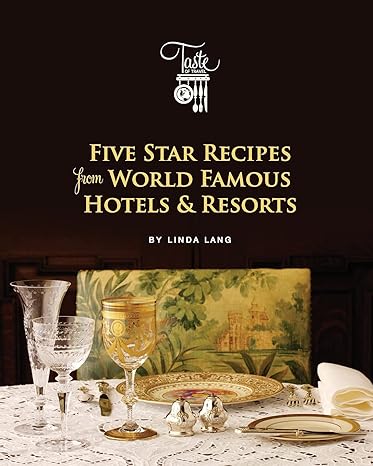 five star recipes from world famous hotels and resorts 1st edition linda lang 0692246851, 978-0692246856