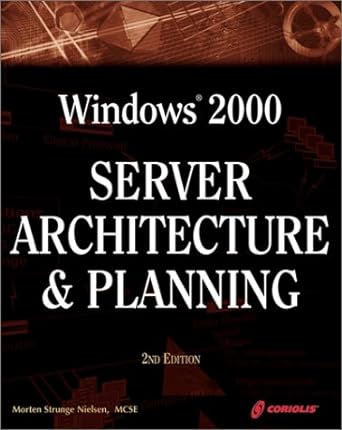 windows 2000 server architecture and planning 2nd edition morten strunge nielsen 1576106071, 978-1576106075