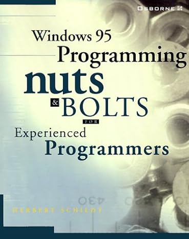 windows 95 programming nuts and bolts for experienced programmers 1st edition herbert schildt 0078821479,