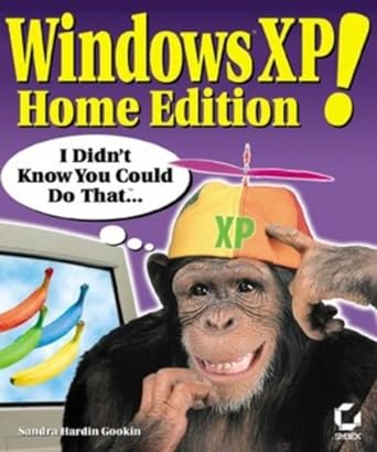windows xp home edition i didnt know you could do that 1st edition sandra hardin gookin 0782129838,