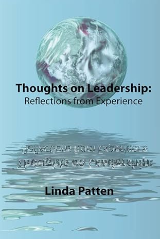 thoughts on leadership reflections from experience 1st edition linda patten ,kerry hargraves 979-8377330011