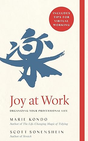 joy at work organizing your professional life 1st edition marie kondo ,scott sonenshein 1529005396,