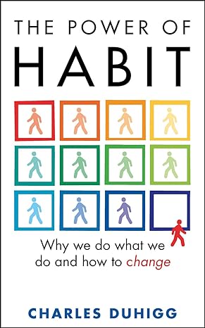 power of habit why we do what we do and how to change 1st edition charles duhigg 0434020362, 978-0434020362