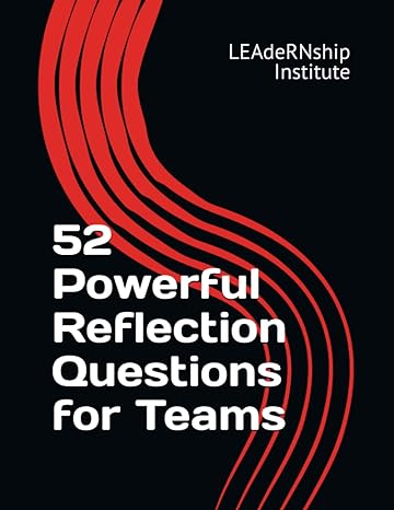 52 powerful reflection questions for teams 1st edition leadernship institute ,molly mackey b0c6bq5cjs