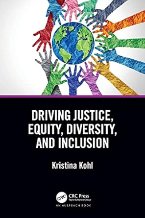 driving justice equity diversity and inclusion 1st edition kristina kohl 0367766795, 978-0367766795