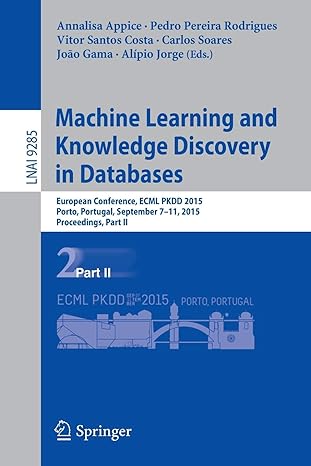 Machine Learning And Knowledge Discovery In Databases European Conference Ecml Pkdd 2015 Porto Portugal September 7 11 2015 Proceedings Part 2 Lnai 9285