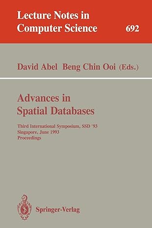 advances in spatial databases third international symposium ssd 93 singapore june 1993 proceedings lncs 692