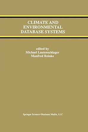 climate and environmental database systems 1st edition michael lautenschlager ,manfred reinke 1461368332,