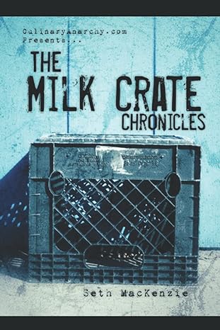 the milk crate chronicles 1st edition seth mackenzie b0bndl3dtj, 979-8364777119