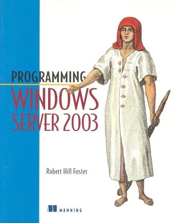 programming windows server 2003 1st edition robert hill foster b008smkyik