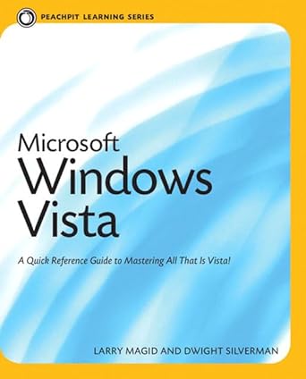 microsoft windows vista a quick reference guide to mastering all that is vista 1st edition larry magid