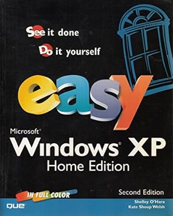 see it done do it yourself easy microsoft windows xp home edition 2nd edition shelley o'hara 0789730642,