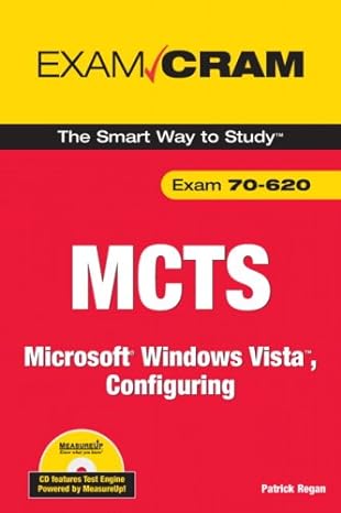 exam cram the smart way to study exam 70 620 mcts microsoft windows vista configuring 1st edition patrick