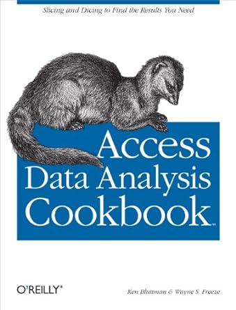 access data analysis cookbook slicing and dicing to find the results you need 1st edition ken bluttman ,wayne