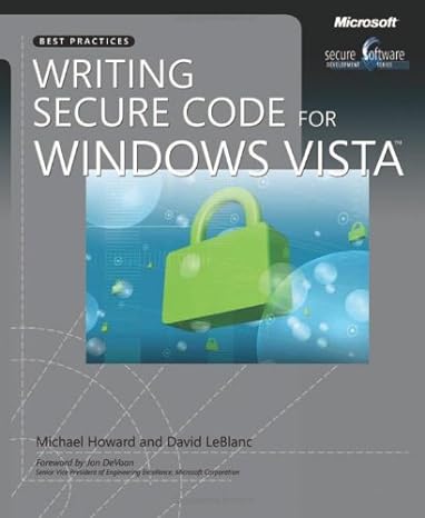 writing secure code for windows vista 1st edition michael howard ,david leblanc 0735623937, 978-0735623934