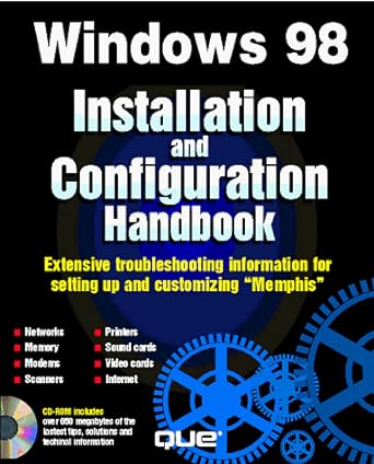 windows 98 installation and configuration handbook extensive troubleshooting information for setting up and