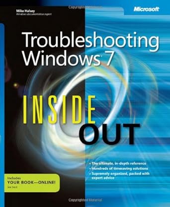 troubleshooting windows 7 inside out 1st edition mike halsey b00cnkquv8