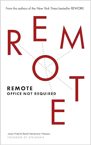 remote office not required 1st edition jason fried 0091954673, 978-0091954673