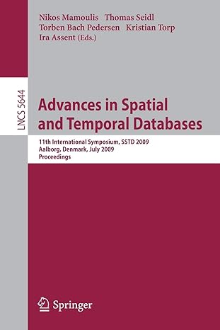 advances in spatial and temporal databases 11th international symposium sstd 2009 aalborg denmark july 8 10