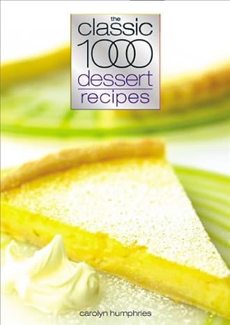 classic 1000 dessert recipes 1st edition carolyn humphries 0572030177, 978-0572030179