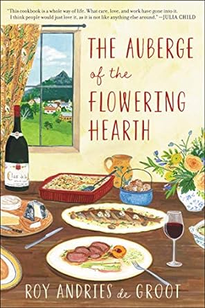 auberge of the flowering hearth 1st edition roy andries de groot 0880015047, 978-0880015042