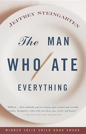 the man who ate everything 1st edition jeffrey steingarten 0375702024, 978-0375702020
