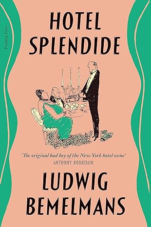 hotel splendide 1st edition ludwig bemelmans 1782277919, 978-1782277910