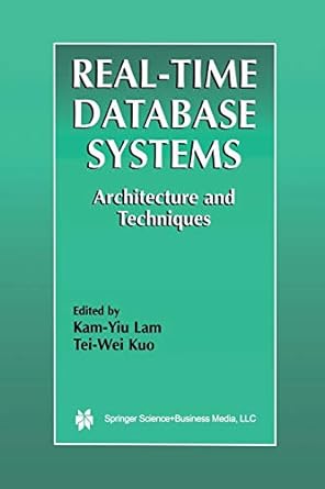real time database systems architecture and techniques 1st edition kam-yiu lam ,tei-wei kuo 1475784023,