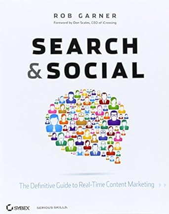 search and social the definitive guide to real time content marketing 1st edition rob garner 111826438x,