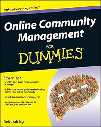 online community management for dummies 1st edition deborah ng 1118099176, 978-1118099179