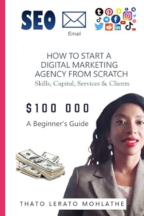 how to start a digital marketing agency from scratch skills services communication and clients 1st edition