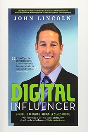 digital influencer a guide to achieving influencer status online 1st edition john e lincoln 1532790910,