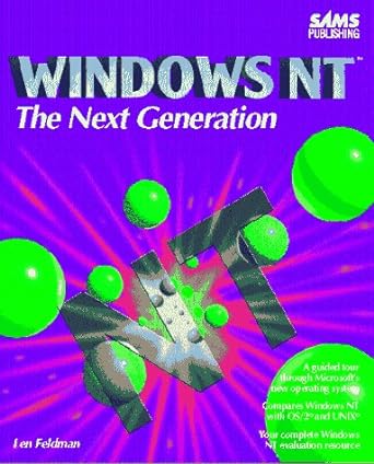 windows nt the next generation 1st edition len feldman 0672302985, 978-0672302985
