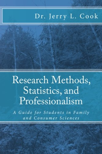 research methods statistics and professionalism a guide for students in family and consumer sciences 1st