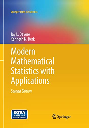 modern mathematical statistics with applications 2nd edition jay l devore kenneth n berk 1493942212,