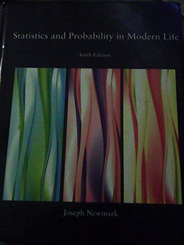 statistics and probability in modern life 6th edition hoseph newmrk 0495289337, 9780495289333