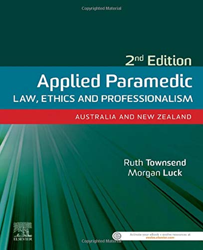 applied paramedic law ethics and professionalis australia and new zealand 2nd edition ruth townsend , morgan