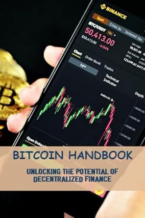 bitcoin handbook unlocking the potential of decentralized finance 1st edition lauryn mishkin 979-8388246585