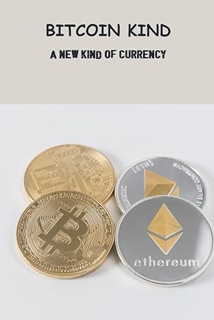 bitcoin kind a new kind of currency 1st edition karyl fonua 979-8388856166