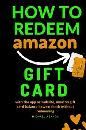 how to redeem amazon gift card with the app or website amazon gift card balance how to check without