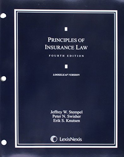 principles of insurance law 4th edition jeffrey w. stempel, peter n. swisher, erik s. knutsen 1422472612,