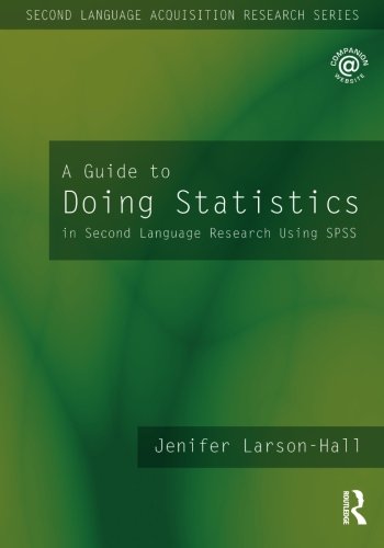 a guide to doing statistics in second language research using spss 1st edition jenifer larson hall
