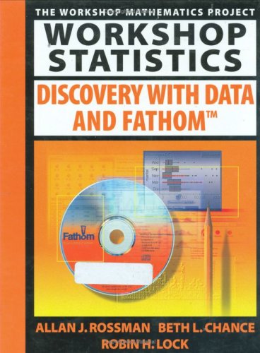 workshop statistics discovery with data and fathom 2nd edition allan j rossman 0470423315, 9780470423318