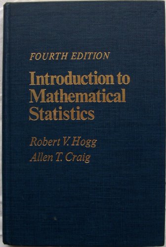 introduction to mathematical statistics 4th edition robert v hogg 0023557109, 9780023557101