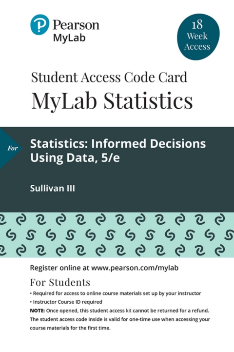 statistics informed decisions using data mylab statistics with pearson 5th edition michael sullivan iii