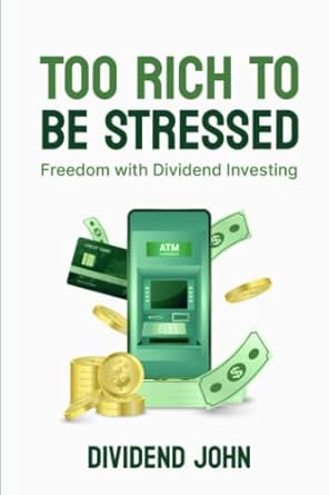 Too Rich To Be Stressed Freedom With Dividend Investing