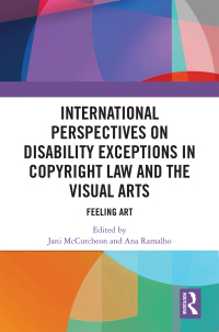 international perspectives on disability exceptions in copyright law and the visual arts 1st edition jani