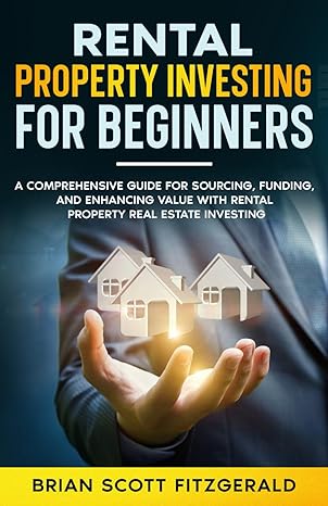 rental property investing for beginners 1st edition brian scott fitzgerald 979-8862006469